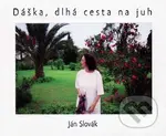 Dáška, dlhá cesta na juh - Ján Slovák - kniha z kategorie Poezie