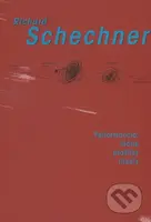 Performancia: teórie, praktiky, rituály - Richard Schechner - kniha z kategorie Divadlo