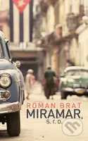Miramar, s. r. o. - Roman Brat - kniha z kategorie Beletrie