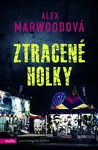 Ztracené holky - Alex Marwood - kniha z kategorie Společenská beletrie