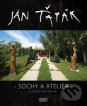Sochy a ateliér - Ján Ťapák - kniha z kategorie Umění, design a architektura