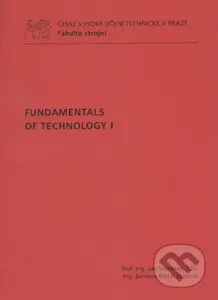 Fundamentals of Technology I. - Jan Suchánek, Barbora Bryksí Stunová - kniha z kategorie Vysoké školy