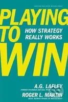 Playing to Win (How Strategy Really Works) - A.G. Lafley, Roger L. Martin - kniha z kategorie Odborné a naučné