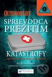 Sprievodca prežitím: Katastrofy (105 zručností ktoré vám umožnia prežiť) - kniha z kategorie Naučné knihy