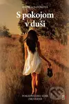 S pokojom v duši - Jarmila Slováková - kniha z kategorie Společenská beletrie