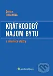 Krátkodobý nájom bytu (a súvisiace otázky) - Denisa Dulaková - kniha z kategorie Občanské právo