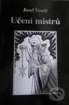 Učení mistrů - Josef Veselý - kniha z kategorie Hobby