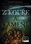 Z kouře a kamene - Alžběta Bílková - kniha z kategorie Fantasy