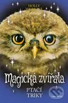 Magická zvířata: Ptačí triky - Holly Webb