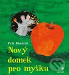Nový domek pro myšku - Petr Horáček
