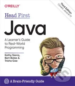 Head First Java (A Brain-Friendly Guide) - Kathy Sierra, Bert Bates, Trisha Gee