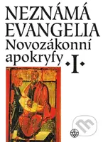Novozákonní apokryfy I.: Neznámá evangelia - Zuzana Vítková, Jan A. Dus, Petr Pokorný, Matyáš Havrda, Růžena Dostálová, Jaroslav Brož, Petr Peňáz -…