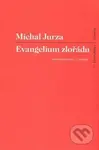 Evangelium zlořádu - Michal Jurza - kniha z kategorie Beletrie