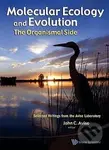 Molecular Ecology and Evolution (The Organismal Side) - John Avise