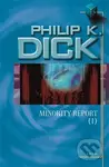Minority Report (I) - Philip K. Dick - kniha z kategorie Sci-fi