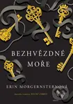 Bezhvězdné moře - Erin Morgenstern