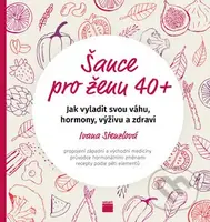 Šance pro ženu 40+ (Jak vyladit svou váhu, hormony, výživu a zdraví) - kniha z kategorie Image