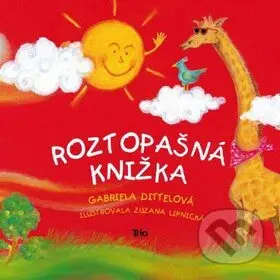 Roztopašná knižka - Gabriela Dittelová - kniha z kategorie Pro děti