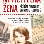 Kniha: Neviditelná žena: Příběh agentky Virginie Hallové od Purnellová Sonia