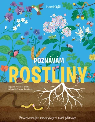 E-kniha: Poznávám rostliny - prozkoumejte neobyčejný svět přírody od Griffin Annabel