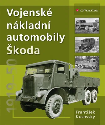 E-kniha: Vojenské nákladní automobily Škoda od Kusovský František
