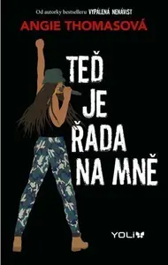 Teď je řada na mně (poškozené) - Angie Thomasová