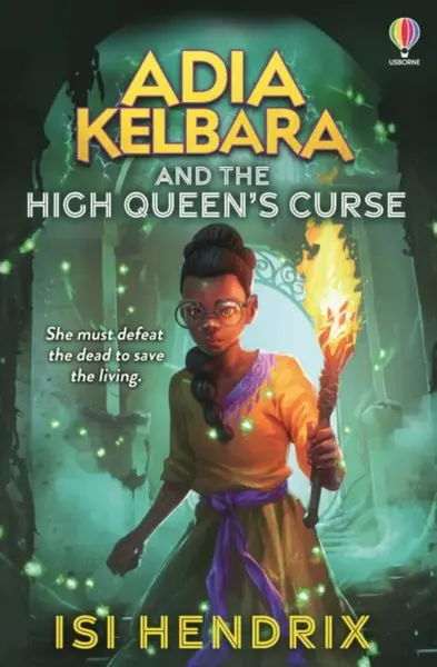 Adia Kelbara and the High Queen's Curse - Isi Hendrix