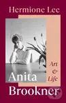 Anita Brookner (Art and Life) - Hermione Lee