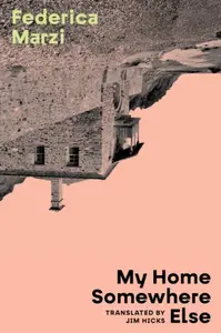 My Home Somewhere Else - Federica Marzi