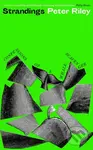 Strandings (Confessions of a Whale Scavenger) - Peter Riley