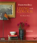 Farrow & Ball Living with Colour - Ros Byam Shaw