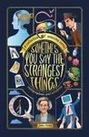 Sometimes You Say the Strangest Things - John Eaton