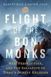 Flight of the BÃ¶n Monks - Harvey Rice, Jackie Cole