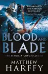 Blood and Blade - Matthew Harffy