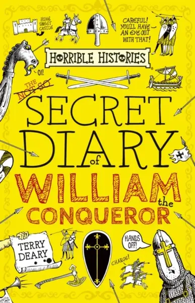 The Secret Diary of William the Conqueror - Terry Deary