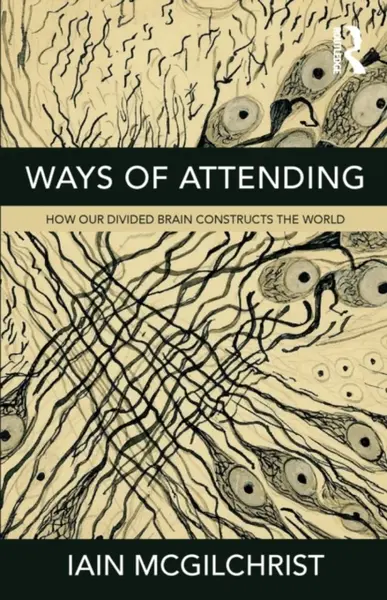 Ways of Attending - McGilchrist Iain