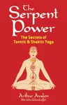 The Serpent Power - Arthur Avalon