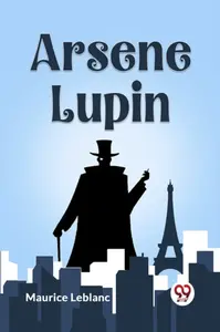 Arsene Lupin - Maurice Leblanc