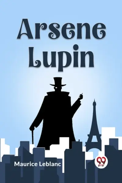 Arsene Lupin - Maurice Leblanc