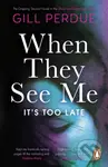 When They See Me (The gripping second novel in the Shaw and Darmody series)