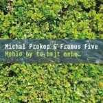 Michal Prokop & Framus Five: Mohlo by to bejt nebe.. LP