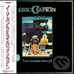 Eric Clapton:  No Reason To Cry