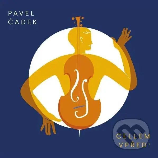 Pavel Čadek:  Cellem vpřed!