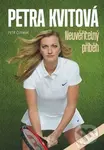 Petra Kvitová: Neuvěřitelný příběh - Petr Čermák