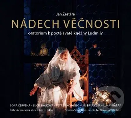 Nádech věčnosti / Oratorium k poctě svaté Ludmily