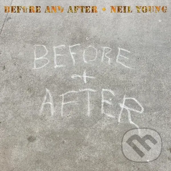 Neil Young: Before and After
