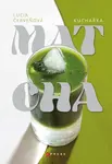 Matcha kuchařka - Lucia Červeňová