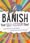 Banish Your Self-Esteem Thief - Kate Collins-Donnelly