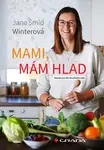 Mami, mám hlad, Šmíd Winterová Jana