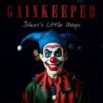 Gainkeeper – Joker's Little Magic